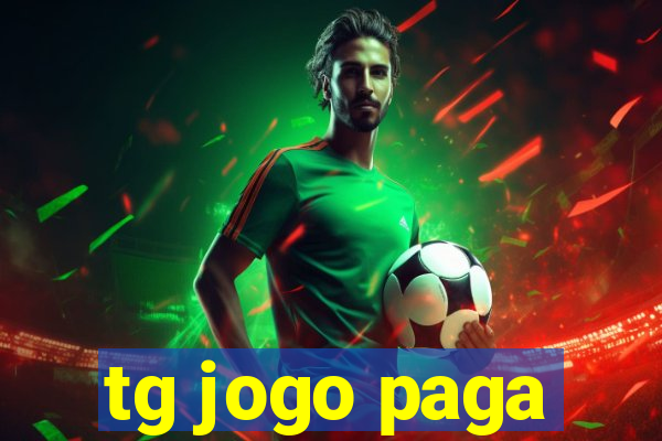 tg jogo paga